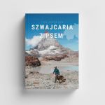 Szwajcaria z psem eBook ( mapy, opis, koszty itp. )